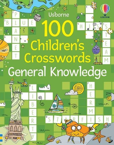 100 Children's Crosswords: General Knowledge: (Puzzles, Crosswords and Wordsearches)