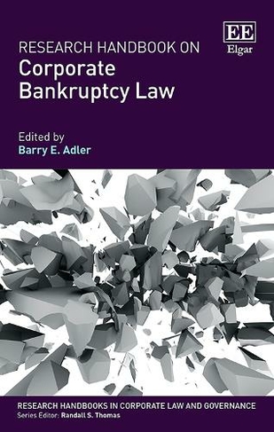 Research Handbook on Corporate Bankruptcy Law: (Research Handbooks in Corporate Law and Governance series)