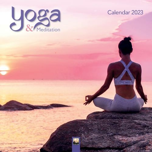Yoga & Meditation Wall Calendar 2023 (Art Calendar): (New edition)