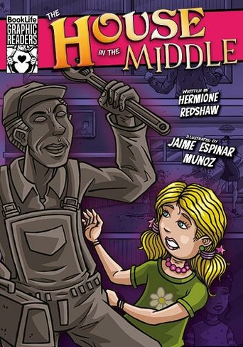 The House in the Middle: (BookLife Graphic Readers)