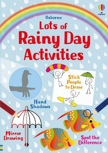 Lots of Rainy Day Activities: (Lots Of)