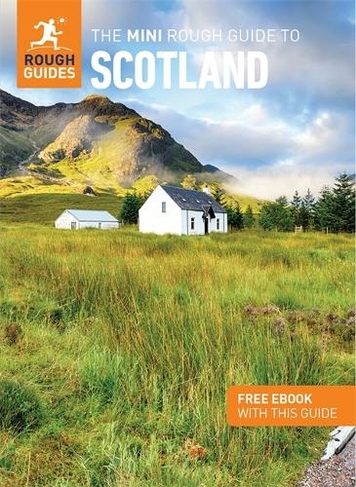 The Mini Rough Guide to Scotland: Travel Guide with Free eBook: (Mini Rough Guides)