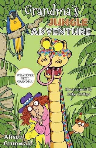 Grandma's Jungle Adventure: (Whatever Next, Grandma!)