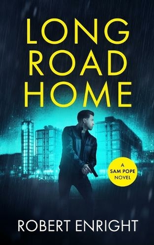 Long Road Home: (Sam Pope 3)