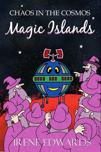 Chaos in the Cosmos: A Magic Islands Story (Magic Islands 2)