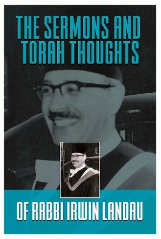 The Sermons and Torah Thoughts of Rabbi Irwin Landau