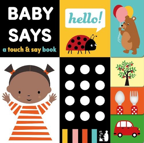 Baby Says: A touch and say book (Baby Sensory 3)