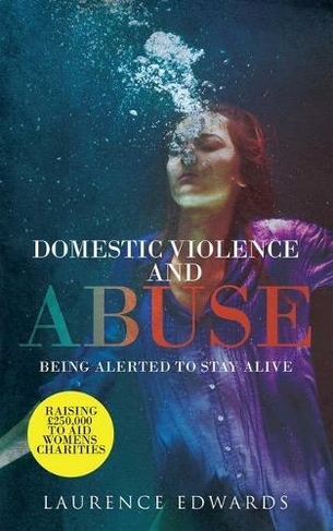 D Domestic Violence And Abuse: Being Alerted To Stay Alive