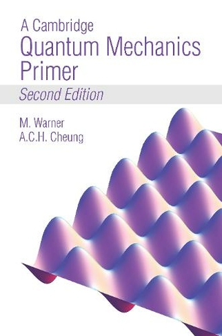 A Cambridge Quantum Mechanics Primer: (2nd Enhanced edition)