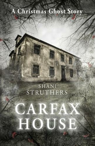 Carfax House: A Christmas Ghost Story
