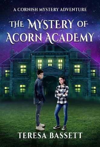 The Mystery of Acorn Academy: (Cornish Mystery Adventures 1)