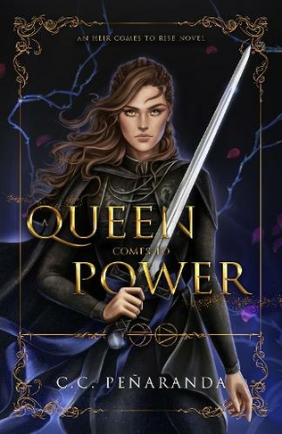 A Queen Comes to Power: (An Heir Comes to Rise 2)