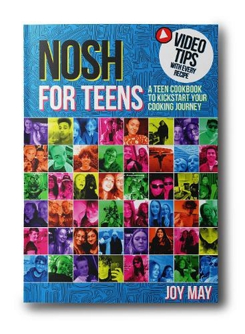NOSH for TEENS: a teen cookbook to kickstart your cooking journey (NOSH)