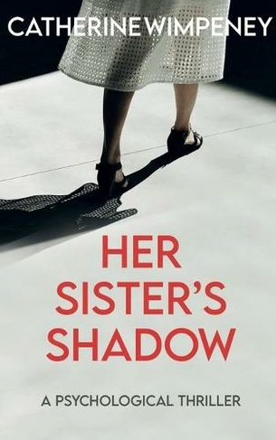 Her Sister's Shadow: A Psychological Thriller