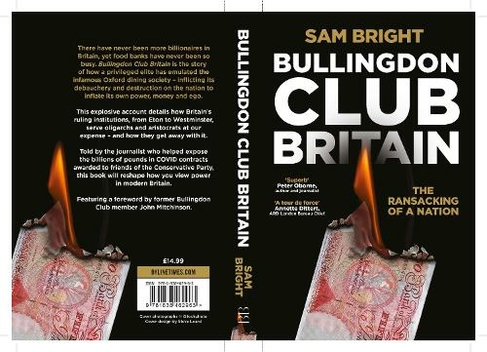Bullingdon Club Britain: The Ransacking of a Nation