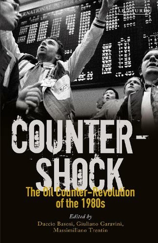 Counter-shock: The Oil Counter-Revolution of the 1980s
