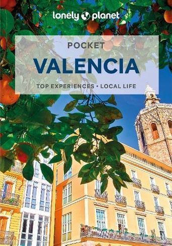 Lonely Planet Pocket Valencia: (Pocket Guide 4th edition)