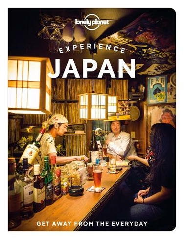 Lonely Planet Experience Japan: (Travel Guide)