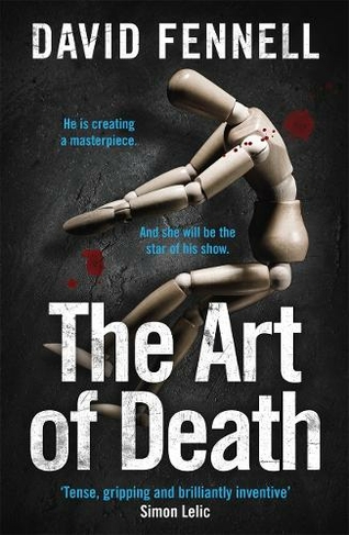 The Art of Death: A chilling serial killer thriller for fans of Chris Carter