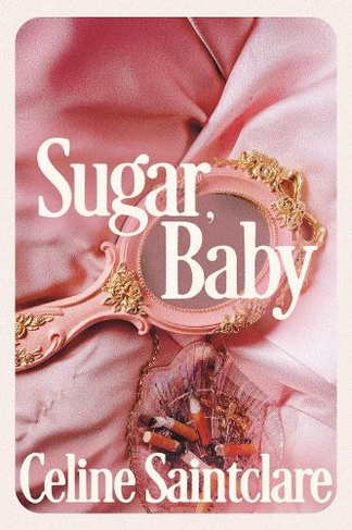 Sugar, Baby: (Main)