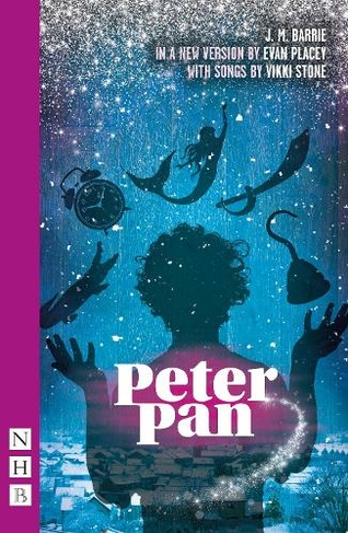 Peter Pan: (NHB Modern Plays stage version)