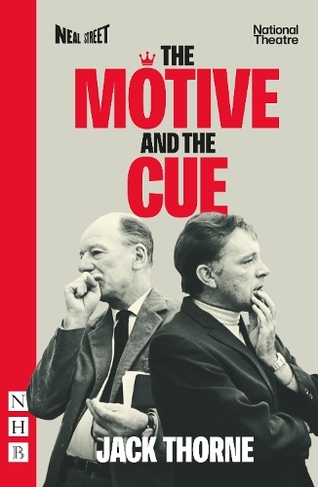 The Motive and the Cue: (NHB Modern Plays New edition)