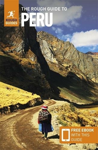The Rough Guide to Peru: Travel Guide with Free eBook: (Rough Guides Main Series 11th Revised edition)