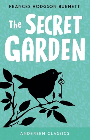 The Secret Garden: (Andersen Classics)