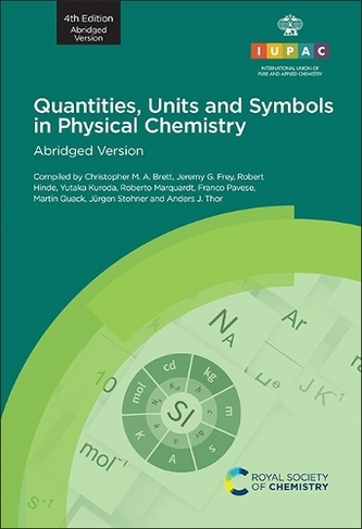 Quantities, Units and Symbols in Physical Chemistry: 4th Edition, Abridged Version (4th edition)