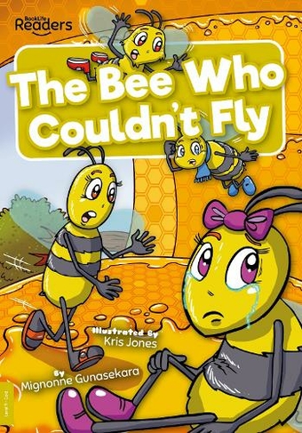 The Bee Who Couldn't Fly: (BookLife Readers)
