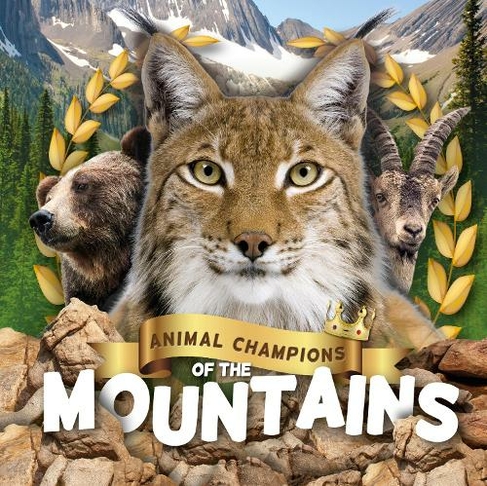 Mountains: (Animal Champions of the)