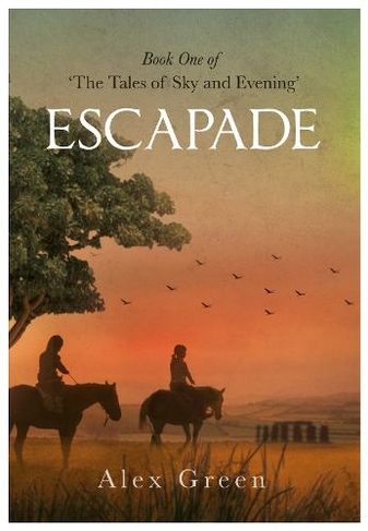 ESCAPADE: Book One of "The Tales of Sky and Evening"