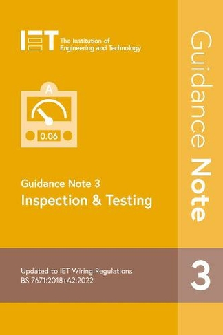 Guidance Note 3: Inspection & Testing: (Electrical Regulations 9th edition)