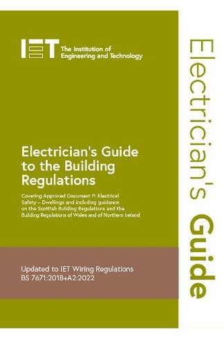 Electrician's Guide to the Building Regulations: (Electrical Regulations 6th edition)