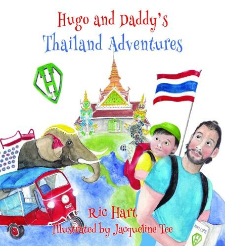 Hugo & Daddy's Thailand Adventures: (Hugo & Daddy 2)