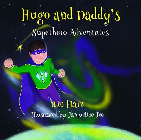 Hugo And Daddy's Superhero Adventures