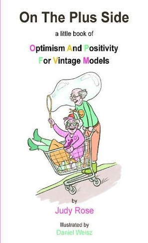 On The Plus Side: A Little Book of Optimism and Positivity for Vintage Models