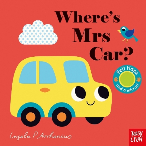 Where's Mrs Car?: (Felt Flaps)