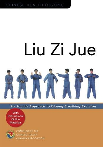 Liu Zi Jue: Six Sounds Approach to Qigong Breathing Exercises (Chinese Health Qigong)