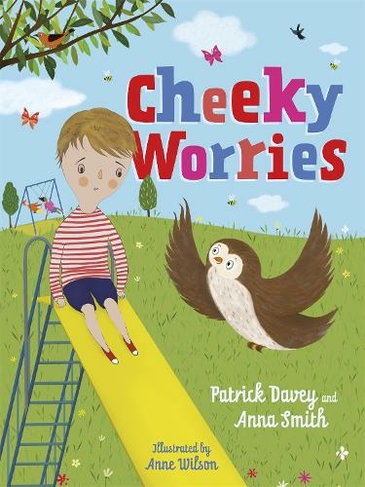 Cheeky Worries: A Story to Help Children Talk About and Manage Scary Thoughts and Everyday Worries (Illustrated edition)
