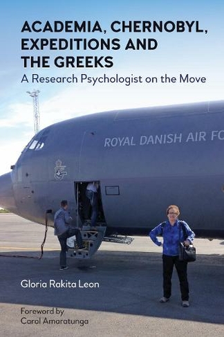 Academia, Chernobyl, Expeditions and the Greeks: A Research Psychologist on the Move