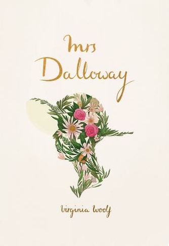 Mrs Dalloway: (Wordsworth Collector's Editions)
