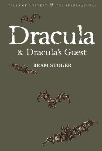 Dracula & Dracula's Guest: (Tales of Mystery & The Supernatural)