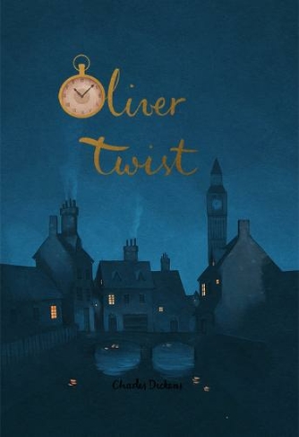 Oliver Twist: (Wordsworth Collector's Editions)