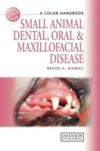 Small Animal Dental, Oral and Maxillofacial Disease: A Colour Handbook (Veterinary Color Handbook Series 2nd edition)