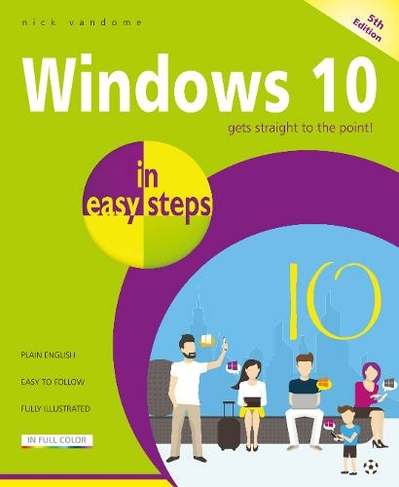 Windows 10 in easy steps: (In Easy Steps 5th edition)