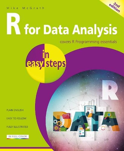 R for Data Analysis in easy steps: (In Easy Steps 2nd edition)
