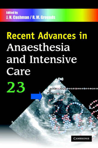 Recent Advances in Anaesthesia and Intensive Care: Volume 23: (Recent Advances)