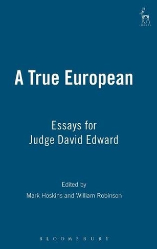 A True European: Essays for Judge David Edward