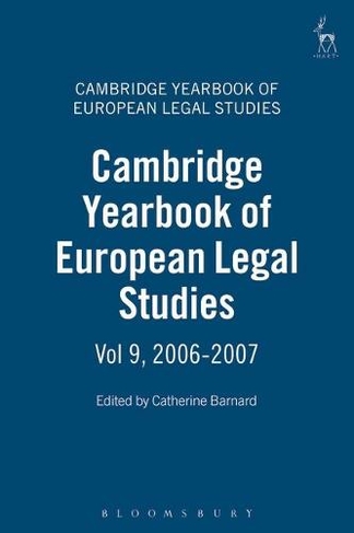 Cambridge Yearbook of European Legal Studies, Vol 9, 2006-2007: (Cambridge Yearbook of European Legal Studies)